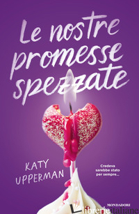 NOSTRE PROMESSE SPEZZATE (LE) UPPERMAN KATY