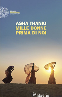 MILLE DONNE PRIMA DI NOI THANKI ASHA