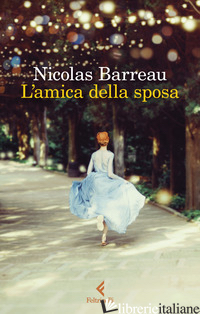 AMICA DELLA SPOSA (L') BARREAU NICOLAS