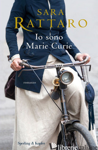 IO SONO MARIE CURIE RATTARO SARA