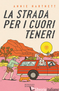 STRADA PER I CUORI TENERI (LA) HARTNETT ANNIE