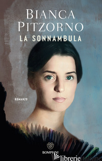 SONNAMBULA (LA) PITZORNO BIANCA