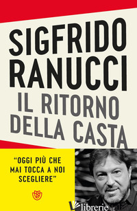 RITORNO DELLA CASTA. GIUSTIZIA: L'ULTIMO ASSALTO (IL) RANUCCI SIGFRIDO