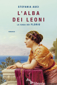 ALBA DEI LEONI. LA SAGA DEI FLORIO (L') AUCI STEFANIA