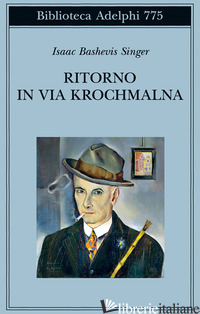 RITORNO IN VIA KROCHMALNA SINGER ISAAC BASHEVIS