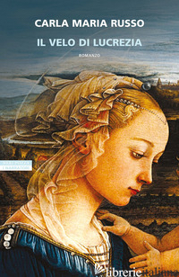 VELO DI LUCREZIA (IL) RUSSO CARLA MARIA
