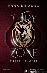 TRY ZONE. OLTRE LA META (THE) RINAUDO ANNA