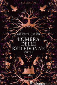 OMBRA DELLE BELLEDONNE. ROSENHOLM (L'). VOL. 1 KAPPEL JENSEN GRY