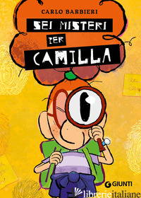 SEI MISTERI PER CAMILLA BARBIERI CARLO