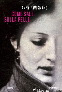 COME SALE SULLA PELLE PAVIGNANO ANNA
