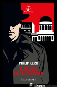 GIOCO DELLA STORIA (IL) KERR PHILIP