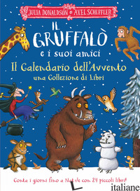 Copertina del libro GRUFFALO' E I SUOI AMICI. IL CALENDARIO DELL'AVVENTO. UNA COLLEZIONE DI LIBRI. E