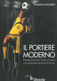 PORTIERE MODERNO (IL) - CACCIATORI MASSIMO